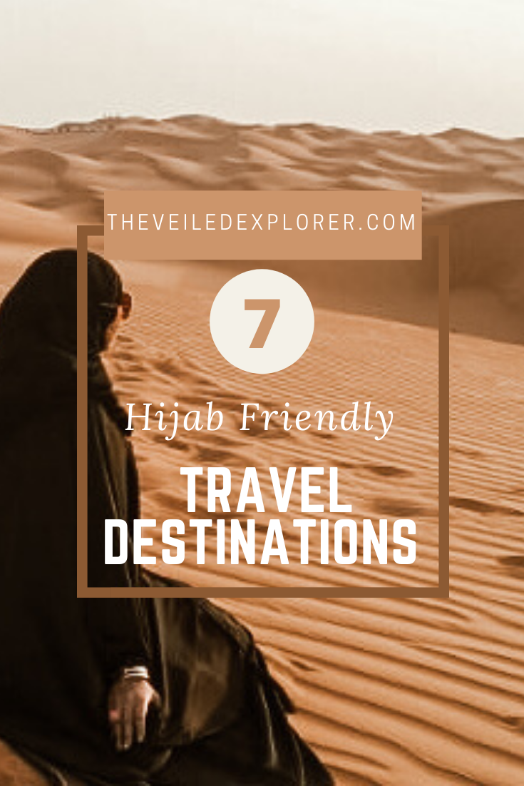 Top 7 Hijab Friendly Travel Destinations